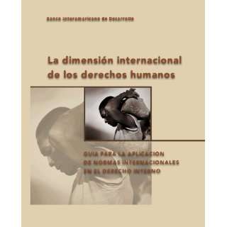 La Dimension Internacional de los Derechos Humanos (Spanish Edition)