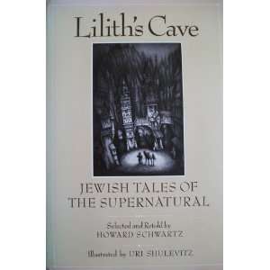    Liliths Cave Howard, selected and retold by Schwartz Books