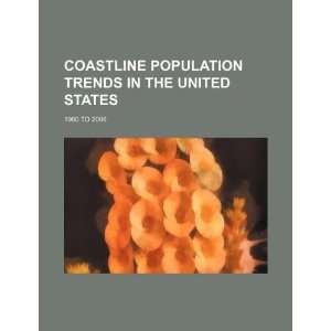  Coastline population trends in the United States 1960 to 