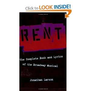  Rent The Complete Book and Lyrics of the Broadway Musical 