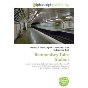  Bermondsey Tube Station (9786134141499) Books