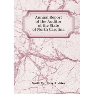   Auditor of the State of North Carolina North Carolina. Auditor