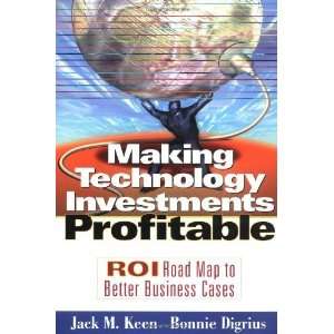   ROI Roadmap to Better Business Cases [Hardcover] Jack M. Keen Books