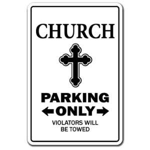  CHURCH PARKING SIGN 1 new lot road tow away zone signs 