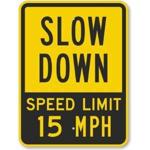  Slow Down Speed Limit 15 MPH Fluorescent Yellow Sign, 24 