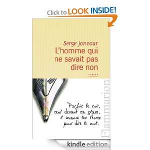 homme qui ne savait pas dire non (LITTERATURE FRA) (French Edition 