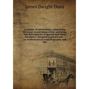   . on mathematical crystallography and the James Dwight Dana Books