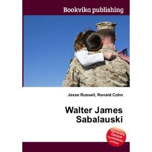  Walter James Sabalauski Ronald Cohn Jesse Russell Books