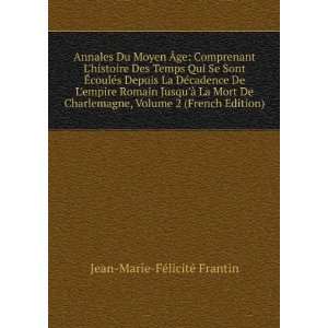   , Volume 2 (French Edition) Jean Marie FÃ©licitÃ© Frantin Books