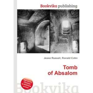  Tomb of Absalom Ronald Cohn Jesse Russell Books
