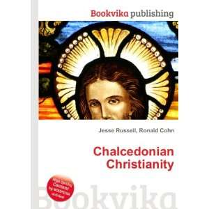    Chalcedonian Christianity Ronald Cohn Jesse Russell Books