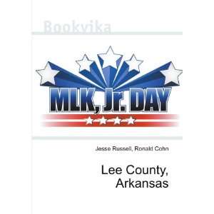Lee County, Arkansas Ronald Cohn Jesse Russell  Books