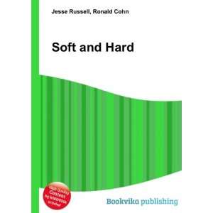  Soft and Hard Ronald Cohn Jesse Russell Books