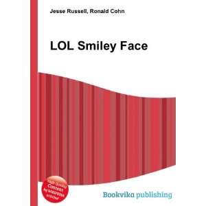  LOL Smiley Face Ronald Cohn Jesse Russell Books