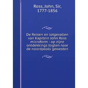  togten naar de noordpools gewesten John, Sir, 1777 1856 Ross Books
