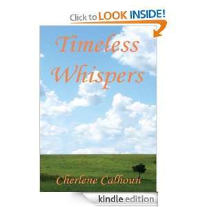 Timeless Whispers Cherlene Calhoun  Kindle Store