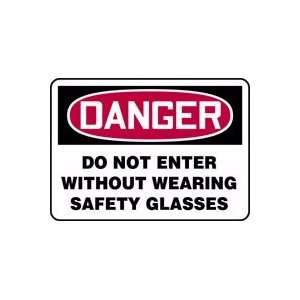  DANGER DO NOT ENTER WITHOUT WEARING SAFETY GLASSES Sign 