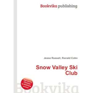  Snow Valley Ski Club Ronald Cohn Jesse Russell Books