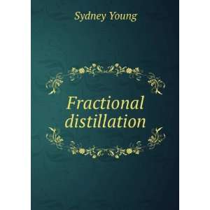  Fractional distillation Sydney Young Books
