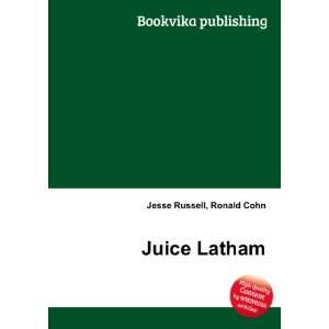  Juice Latham Ronald Cohn Jesse Russell Books