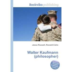    Walter Kaufmann (philosopher) Ronald Cohn Jesse Russell Books