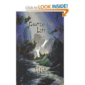  Continuous Life [Paperback] Kevin Adams Books