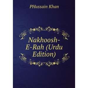  Nakhoosh E Rah (Urdu Edition) PHussain Khan Books