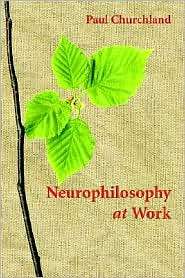 Neurophilosophy at Work, (0521692008), Paul M. Churchland, Textbooks 