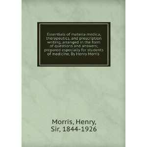   of medicine, By Henry Morris Henry, Sir, 1844 1926 Morris Books