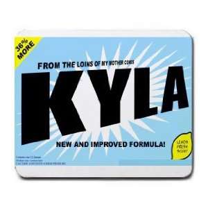  FROM THE LOINS OF MY MOTHER COMES KYLA Mousepad