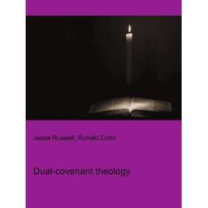 Dual covenant theology Ronald Cohn Jesse Russell  Books