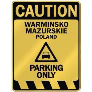   CAUTION WARMINSKO MAZURSKIE PARKING ONLY  PARKING SIGN 