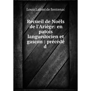   et gascon  prÃ©cÃ©dÃ© d . Louis Lafont de Sentenac Books