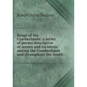  Songs of the Cumberlands a series of poems descriptive of 