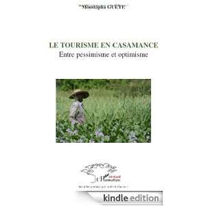 Le tourisme en Casamance  Entre pessimisme et optimisme (French 