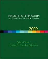 Principles of Taxation for Business and Investment Planning, 2009 