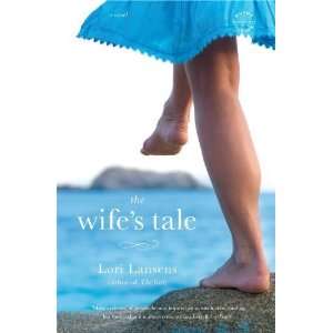  The Wifes Tale A Novel [Paperback] Lori Lansens Books