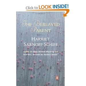 The Bereaved Parent [Paperback] Harriet Sarnoff Schiff  