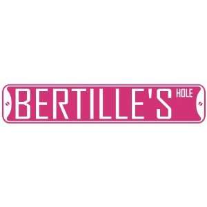   BERTILLE HOLE  STREET SIGN