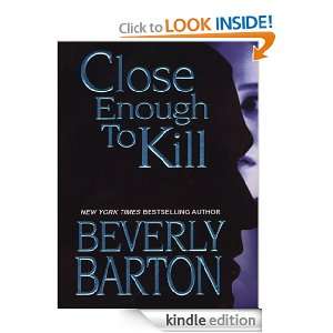 Close Enough To Kill Beverly Barton  Kindle Store