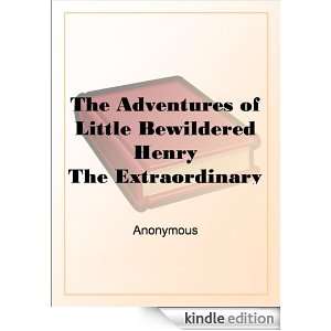 Bewildered HenryThe Extraordinary Adventures of Poor Little Bewildered 
