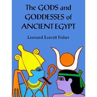 The Gods and Goddesses of Ancient Egypt by Leonard Everett Fisher (Sep 