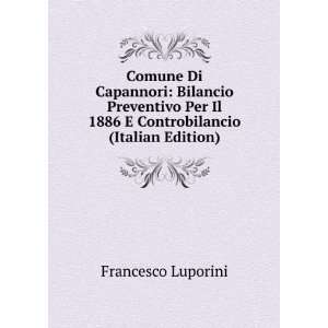 Comune Di Capannori Bilancio Preventivo Per Il 1886 E Controbilancio 