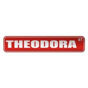 THEODORA ST  STREET SIGN NAME 