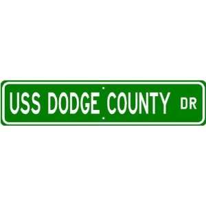    USS DODGE COUNTY LST 722 Street Sign   Navy Ship
