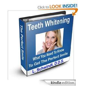   To Get The Perfect Smile Dr. L Schwindt  Kindle Store