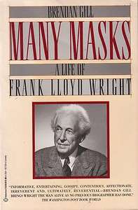 Many Masks A Life of Frank Lloyd Wright TPB Brendan Gill Biography 
