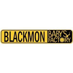   BLACKMON BABY FACTORY  STREET SIGN