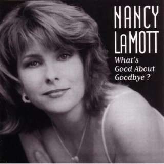  Whats Good About Goodbye? Nancy LaMott