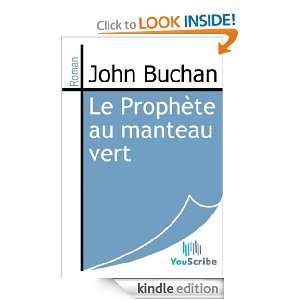 Le Prophète au manteau vert (French Edition) John Buchan  